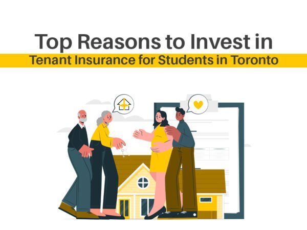 Top Reasons to Invest in Tenant Insurance for Students in Toronto